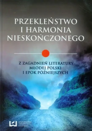 Przekleństwo i harmonia nieskończonego - Badowska Katarzyna - książka