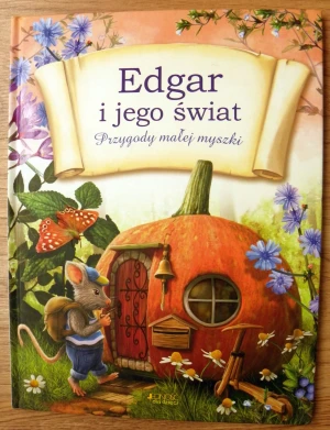 Edgar i jego świat. Przygody małej myszki - Miklós Malvina - książka