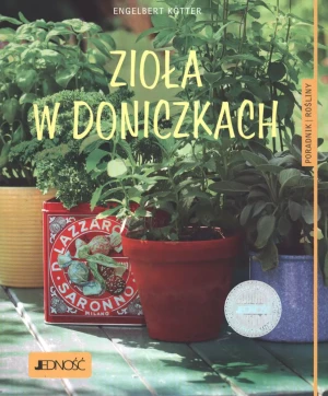 Zioła w doniczkach - Kötter Engelbert - książka