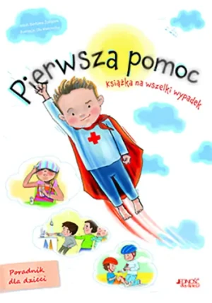 Pierwsza pomoc. Książka na wszelki wypadek - Barbara Żołądek - książka