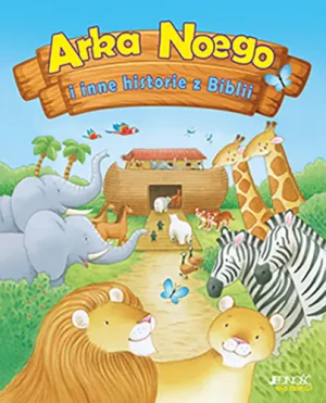 Arka Noego i inne historie z Biblii - praca zbiorowa - książka