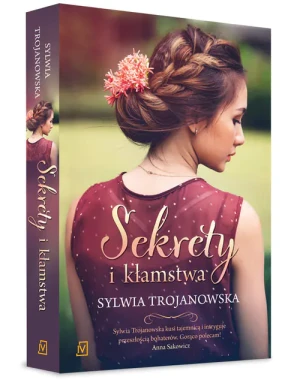 Sekrety i kłamstwa - Sylwia Trojanowska - książka