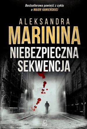 Niebezpieczna sekwencja. Anastazja Kamieńska. Tom 31 - Aleksandra Marinina - książka