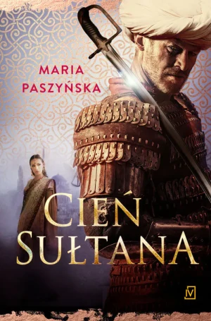 Cień sułtana. Tom 1 - Maria Paszyńska - książka