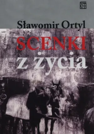 Scenki z życia - Ortyl Sławomir - książka