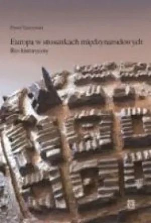 Europa w stosunkach międzynarodowych. Rys historyczny - Paweł Turczyński - książka
