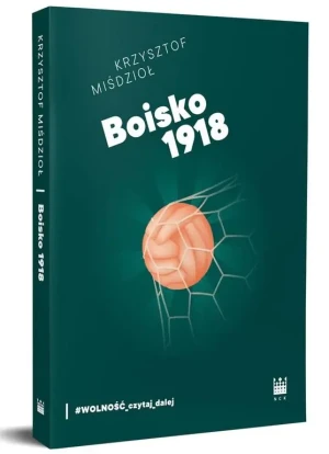 Boisko 1918 - Krzysztof Miśdzioł - książka