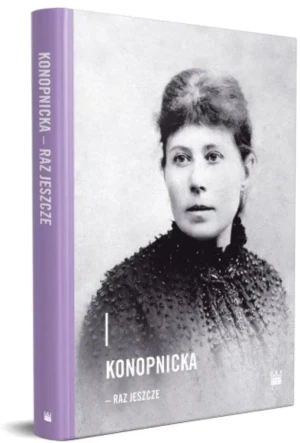 Konopnicka - raz jeszcze - praca zbiorowa - książka