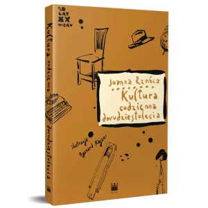Kultura codzienna dwudziestolecia - Joanna Rzońca - książka