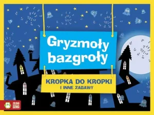 Gryzmoły, bazgroły. Kropka do kropki i inne zabawy - praca zbiorowa - książka