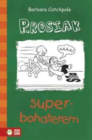 P.Rosiak superbohaterem - Barbara Catchpole - książka