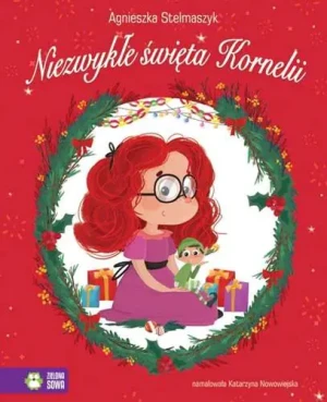 Niezwykłe święta Kornelii - Agnieszka Stelmaszyk - książka