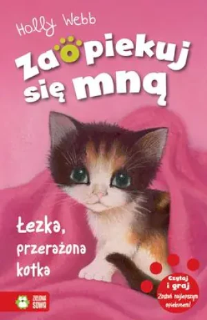 Łezka, przerażona kotka. Zaopiekuj się mną. Tom 16 - Holly Webb - książka