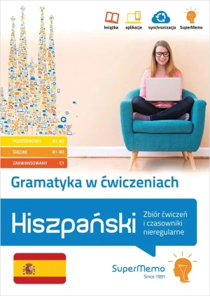 Gramatyka w ćwiczeniach. Hiszpański. Zbiór ćwiczeń i czasowniki nieregularne - Ivn Medel López, Żaneta Mionskowska, Monika Glińs - książka