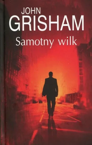 Samotny wilk - John Grisham - książka