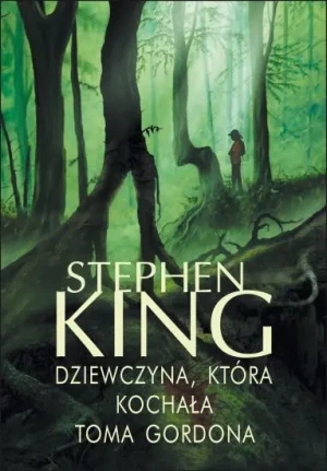 Dziewczyna, która kochała Toma Gordona - Stephen King - książka