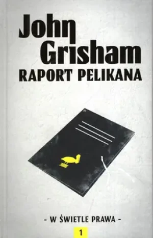 Raport pelikana - John Grisham - książka