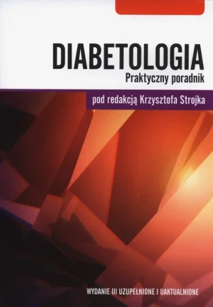Diabetologia - pod red. Krzysztofa Strojka - książka