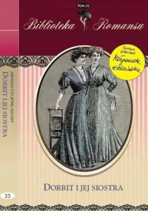 Dorrit i jej siostra - Jadwiga Courths-Mahler - Jadwiga Courths-Mahler - książka