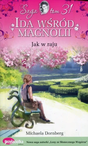 Ida wśród magnolii. Tom 31. Jak w raju - Michaela Dornberg - książka