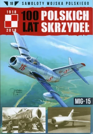 100 lat polskich skrzydeł. Tom 18 - opracowanie zbiorowe - książka