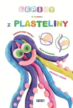 Lepimy z plasteliny - Praca Zbiorowa - książka