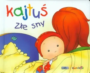 Kajtuś. Złe sny - Nicole Nadeau - książka