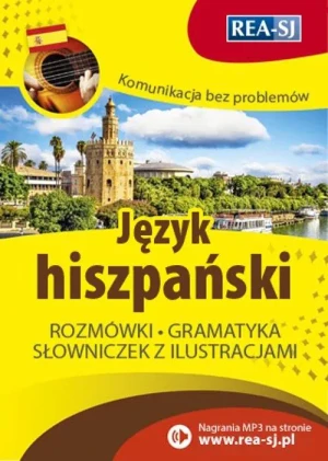 Komunikacja bez problemów. Język hiszpański. Rozmówki, gramatyka, słowniczek z ilustracjami - praca zbiorowa - książka