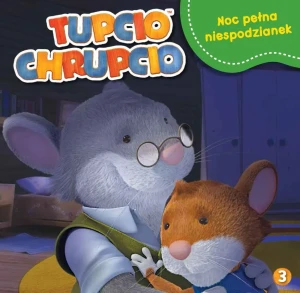 Noc pełna niespodzianek Tupcio Chrupcio Tom 3 - praca zbiorowa - książka