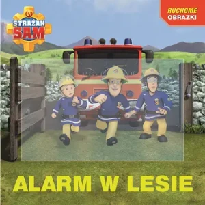Alarm w lesie Strażak Sam - praca zbiorowa - książka