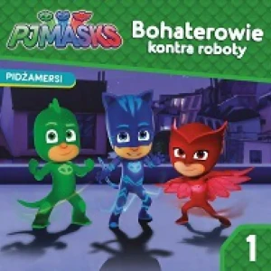 Pidżamersi Story. Bohaterowie kontra roboty 1 - Opracowanie zbiorowe - książka