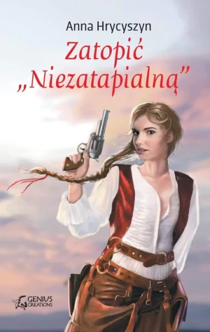 Zatopić Niezatapialną - Anna Hrycyszyn - książka