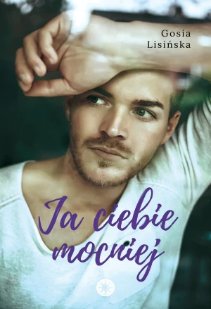 Ja ciebie mocniej - Lisińska Małgorzata - książka