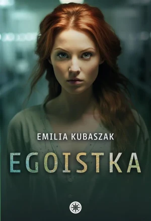 Egoistka - Emilia Kubaszak - książka