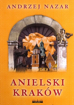 Anielski Kraków - Andrzej Nazar - książka