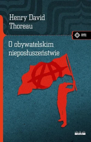O obywatelskim nieposłuszeństwie - Henry David Thoreau - książka