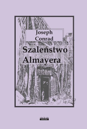 Szaleństwo Almayera - Joseph Conrad - książka