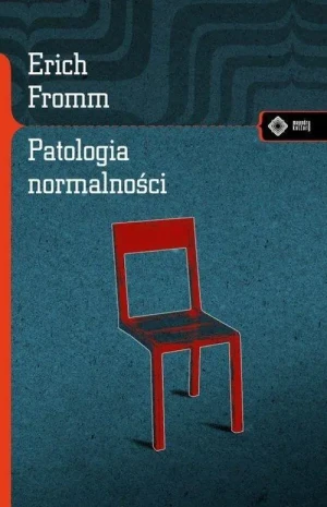 Patologia normalności - Erich Fromm - książka
