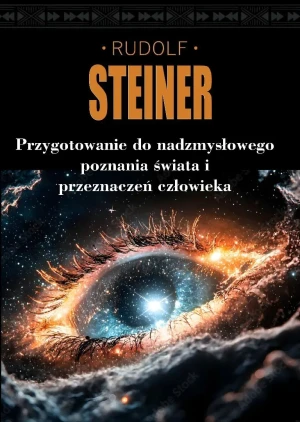 Przygotowanie do nadzmysłowego poznania świata i przeznaczeń człowieka - Steiner Rudolf - książka