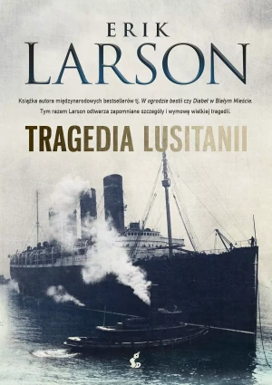 Tragedia Lusitanii - Erik Larson - książka