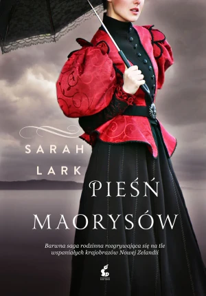 Pieśń Maorysów - Sarah Lark - książka