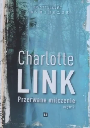 Bestsellery Kryminalne, Przerwane milczenie cz. 2 - Link Charlotte - książka