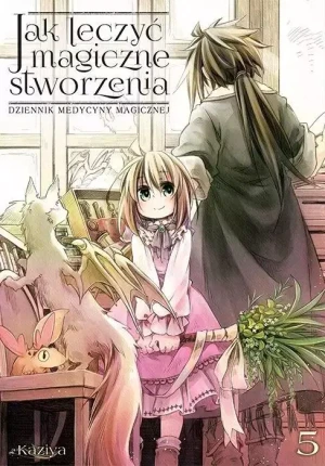 Jak Leczyć Magiczne Stworzenia. Dziennik Medycyny Magicznej. Tom 5 - Kaziya - książka