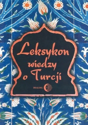 Leksykon wiedzy o Turcji -  - książka