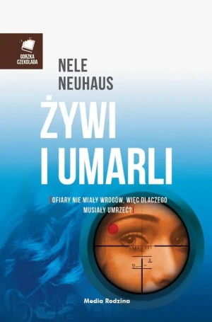 Żywi i umarli - Nele Neuhaus - książka