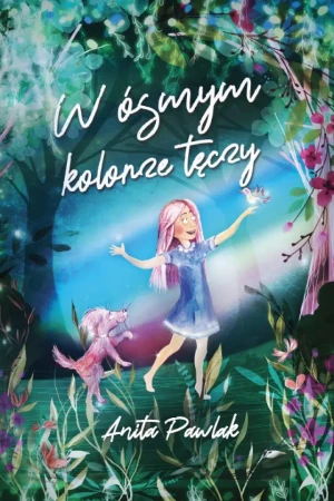 W ósmym kolorze tęczy - Anita Pawlak - książka