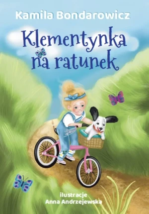 Klementynka na ratunek - Kamila Bondarowicz - książka