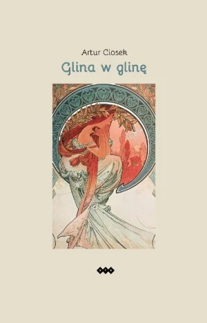 Glina w glinę - Artur Ciosek - książka