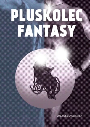 Pluskolec fantasy - Andrzej Owczarek - książka