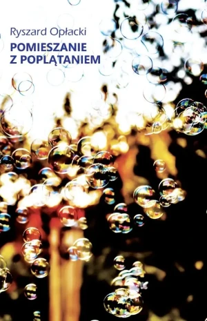 Pomieszanie z poplątaniem - Ryszard  Opłacki - książka